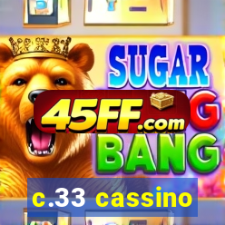 c.33 cassino
